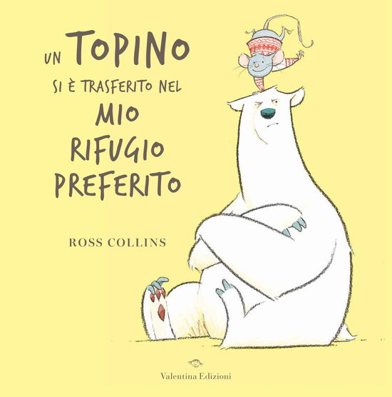 Un Topino Si E Trasferito Nel Mi Rifugio Preferito. Ediz. A Colori - Ross Collins - Books -  - 9788894856705 - 