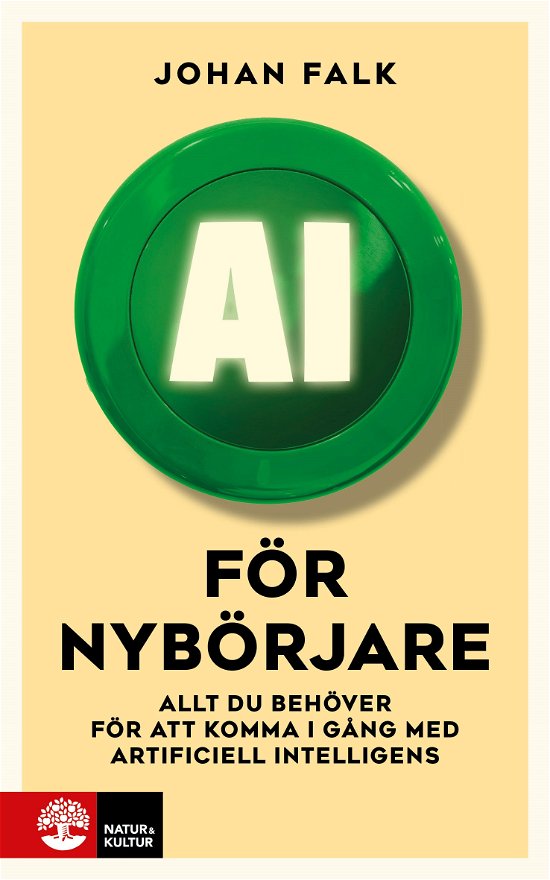 Cover for Johan Falk · AI för nybörjare : Allt du behöver för att komma i gång med artificie (Bog) (2023)
