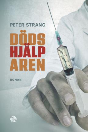 Cover for Peter Strang · Dödshjälparen (Hardcover Book) (2022)