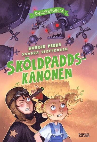 Cover for Bobbie Peers · Upptäckarklubben: Sköldpaddskanonen (Innbunden bok) (2021)