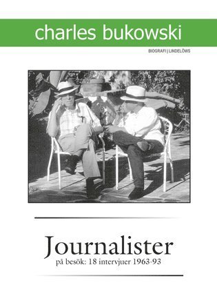 Cover for Charles Bukowski · Journalister på besök : 18 intervjuer 1963-1993 (Buch) (2015)