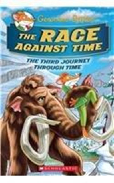 Cover for Geronimo Stilton · Geronimo Stilton Journey Through Time #3: The Race Against Time (Hardcover Book) (2016)