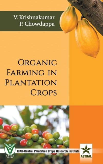 Cover for P Chowdappa · Organic Farming in Plantation Crops (Hardcover Book) (2017)