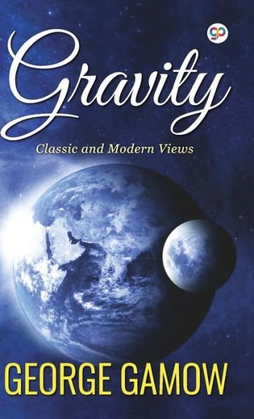 Cover for George Gamow · Gravity (Innbunden bok) (2018)