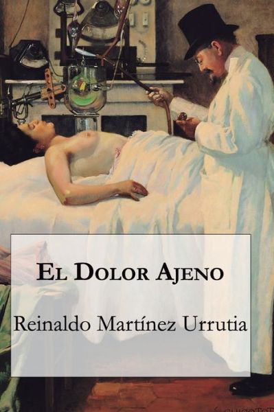 Cover for Reinaldo Martínez Urrutia · El dolor ajeno (Paperback Book) (2017)