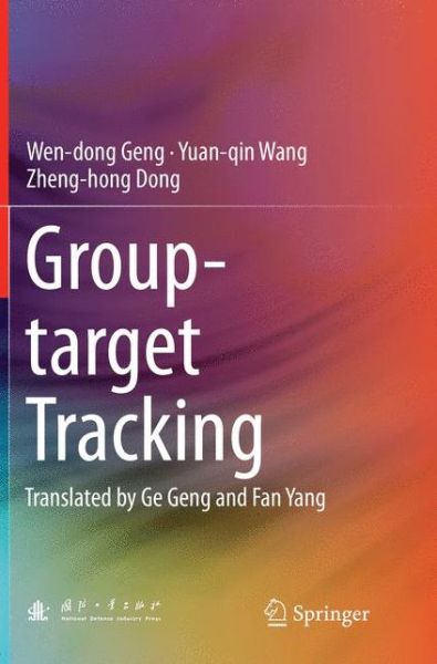 Cover for Wen-dong Geng · Group-target Tracking (Paperback Book) [Softcover reprint of the original 1st ed. 2017 edition] (2018)