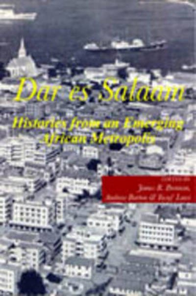 Cover for James Brennan · Dar Es Salaam. Histories from an Emerging African Metropolis (Paperback Book) (2007)