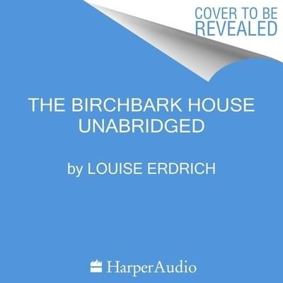 Cover for Louise Erdrich · The Birchbark House Lib/E (CD) (2024)