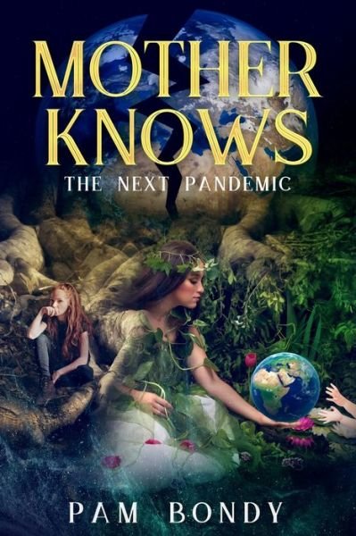 Cover for Pam Bondy · Mother Knows: The Next Pandemic (Paperback Book) (2020)