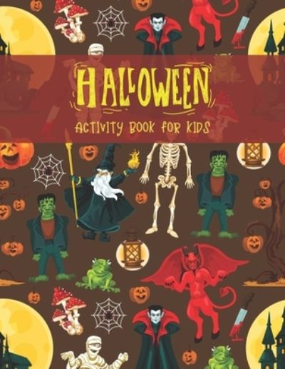 Halloween Activity Book for Kids - Boo! Haha! - Livres - Independently Published - 9798552663705 - 24 octobre 2020