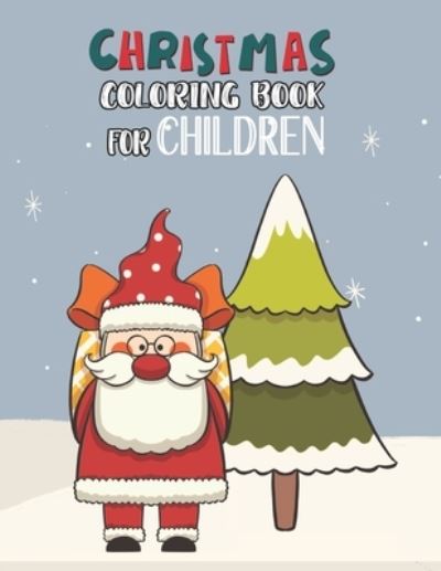 Christmas Coloring Book For Children - Mimouni Publishing Group - Książki - Independently Published - 9798565041705 - 14 listopada 2020