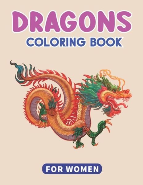 Cover for Mahleen Press · Dragons Coloring Book for Women (Paperback Bog) (2020)