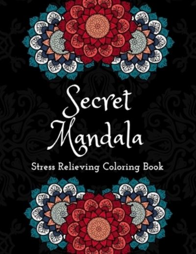 Cover for Mandacolorit Craft · Secret Mandalas Stress Relieving Coloring Book (Paperback Book) (2020)