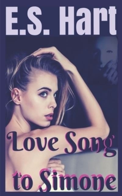 Cover for E S Hart · Love Song To Simone: (Adult Contemporary Romance) (Paperback Bog) (2021)
