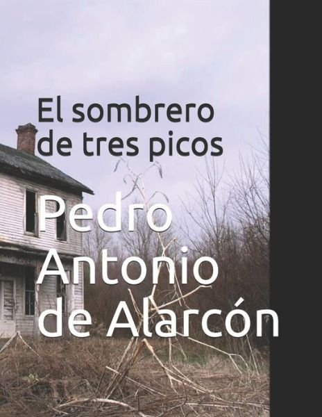 Cover for Pedro Antonio de Alarcon · El sombrero de tres picos (Paperback Book) (2021)