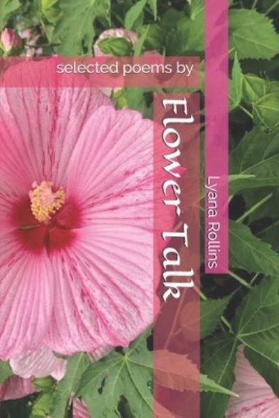 Cover for Lyana A Rollins · Flower Talk (Paperback Book) (2020)