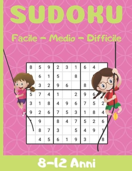 Sudoku 8-12 Anni - Sudoku Maestro - Books - Independently Published - 9798639924705 - April 24, 2020