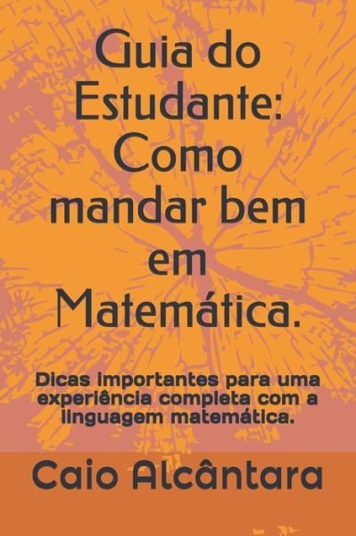 Guia do Estudante - Caio Alcântara - Kirjat - Independently Published - 9798644366705 - lauantai 9. toukokuuta 2020