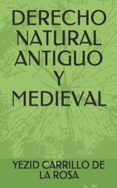 Cover for Yezid Carrillo · Derecho Natural Antiguo Y Medieval (Pocketbok) (2020)