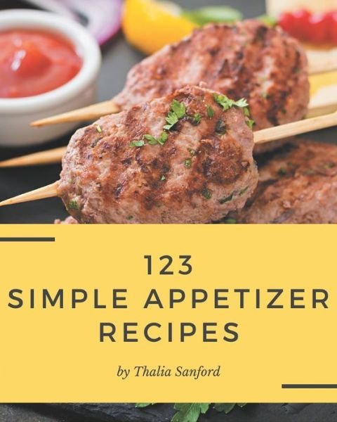 Cover for Thalia Sanford · 123 Simple Appetizer Recipes (Paperback Book) (2020)