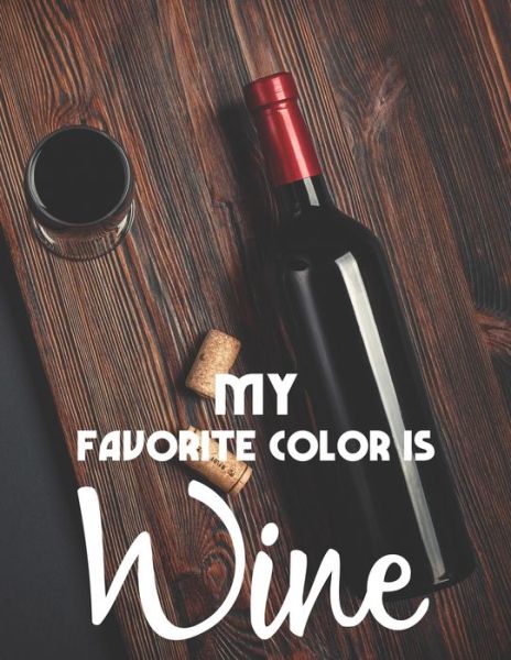 Cover for Creative Coloring · My Favorite Color Is Wine (Paperback Book) (2020)