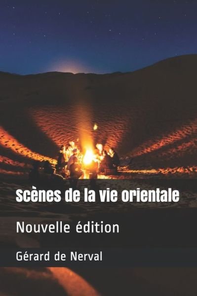 Cover for Gerard De Nerval · Scenes de la vie orientale (Taschenbuch) (2020)