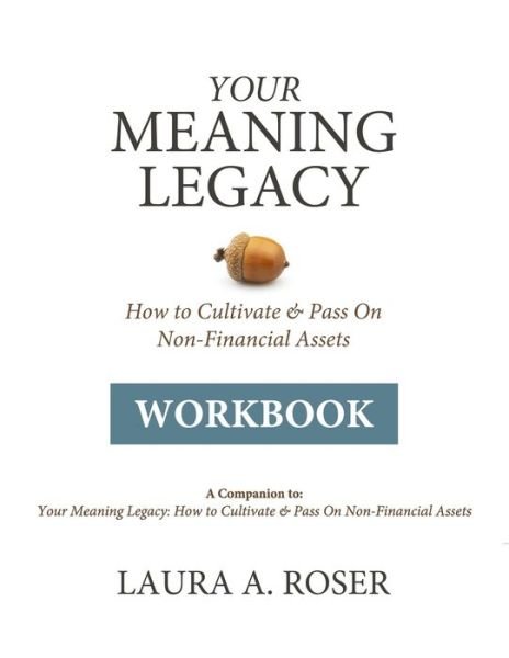 Cover for Laura a Roser · Your Meaning Legacy Workbook (Pocketbok) (2020)