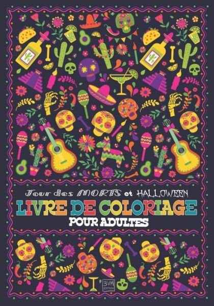 Cover for 3vm Editio Colorbox · Livre de Coloriage Pour Adultes Jour des Morts et Halloween (Paperback Book) (2020)
