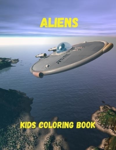 Cover for Harry Redmond · Aliens Kids Coloring Book (Pocketbok) (2021)