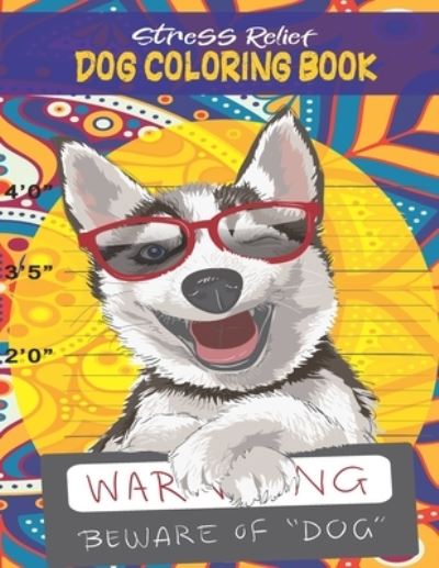 Cover for Barkoun Press · Stress Relief Dog Coloring Book (Paperback Book) (2021)