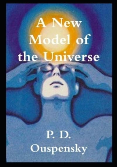 Cover for P D Ouspensky · New Model of the Universe illustrated (Paperback Book) (2021)