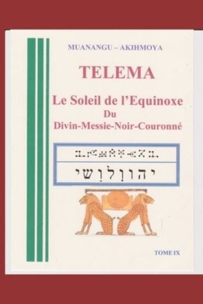 Cover for Muanangu Akihmoya · Telema: SOLEIL D'EQUINOXE Du DIVIN MESSIE6NOIR6COURONNE (Taschenbuch) (2021)