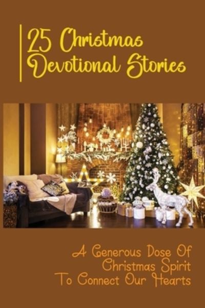 Cover for Refugio Dys · 25 Christmas Devotional Stories (Paperback Book) (2021)