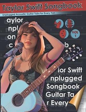 Cover for Black Book · Taylor Swift Songbook Unplugged Acoustic Guitar Tabs for Every Fan: Master Every Chord and Riff with this Ultimate Guide to Taylor Swift's Unplugged Classics Strum, Pick, and Play Your Favorite Taylor Swift Hits with Clear Acoustic Arrangements (Paperback Book) (2023)