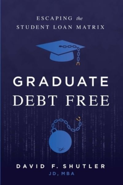 Cover for Shutler · Graduate Debt Free (Book) (2023)