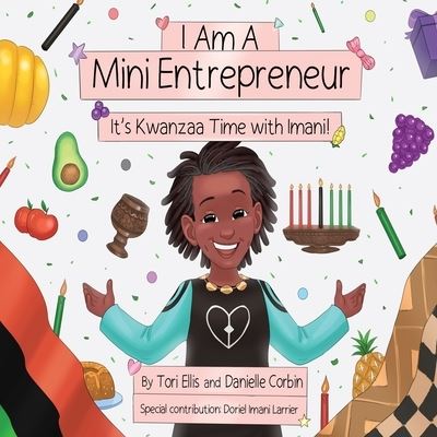 Cover for Tori Ellis · I Am A Mini Entrepreneur: It's Kwanzaa Time with Imani!: It's Kwanzaa Time with Imani! (Paperback Book) (2021)