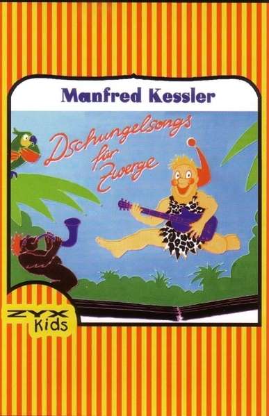 Cover for Manfred Kessler · Dschungelsongs Fur Zwerge (Kassette) (2003)