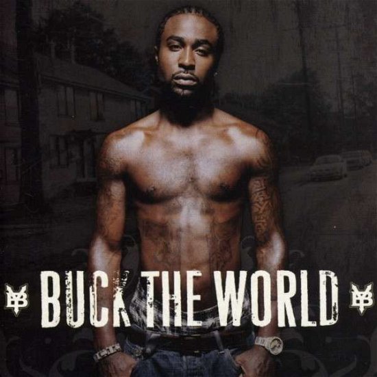 Cover for Young Buck · Buck the World (CD) [Clean edition] (2007)