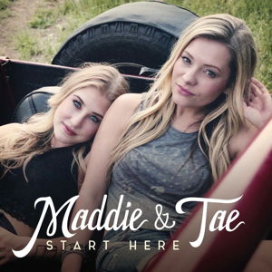 Start Here - Maddie & Tae - Musiikki - BIG MACHINE RECORDS - 0602547326706 - perjantai 28. elokuuta 2015