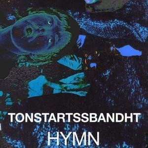 Cover for Tonstartssbandht · Hymn (LP) (2022)