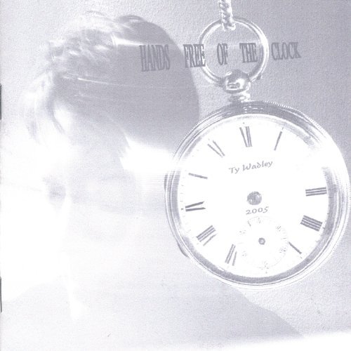 Cover for Ty Wadley · Hands Free of the Clock (CD) (2005)