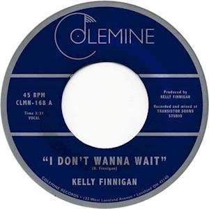 Cover for Kelly Finnigan · I Don't Wanna Wait (7&quot;) (2019)