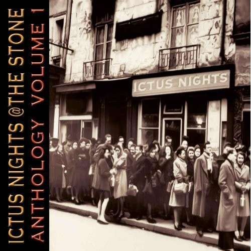 Cover for Ictus Nights at the Stone Anthology 1 / Various (CD) (2013)