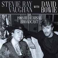 Cover for Stevie Ray Vaughan with David Bowie · The 1983 Rehearsal Broadcast (CD) (2018)