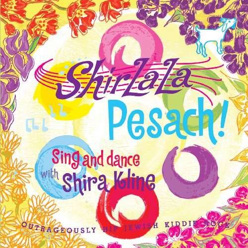 Shirlala Pesach! - Shira Kline - Musik - CDBY - 0876183000706 - 4. april 2006