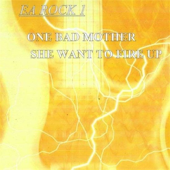 Cover for Ea Rock · One Bad Mother Fire Up on Her Birthday (CD) (2009)