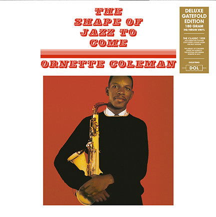 Shape Of Jazz To Come - Ornette -Quartet Coleman - Musiikki - DOL - 0889397218706 - perjantai 3. kesäkuuta 2016