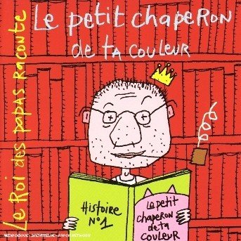 Cover for Vincent Malone · Le Petit Chaperon De Ta Couleur (CD) (2007)