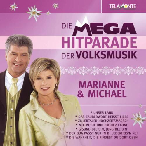 Mega Hitparade Der Volksmusik - Marianne & Michael - Musiikki - TELAMO - 4053804306706 - perjantai 11. syyskuuta 2015