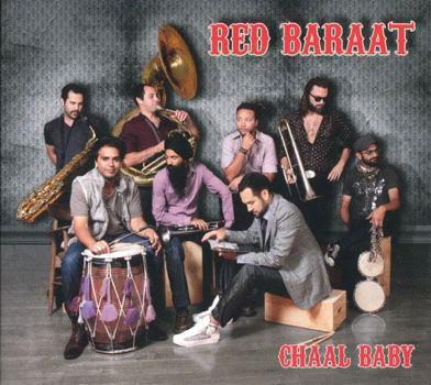 Chaal Baby - Red Baraat - Música - IND - 4562276856706 - 12 de janeiro de 2015